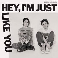 Tegan And Sara - Hey, I'm Just Like You vinyl cover