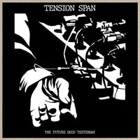 Tension Span - Future Died Yesterday vinyl cover