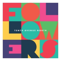 Tenth Avenue North - Followers vinyl cover