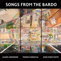 Tenzin Choegyal, & Jesse Paris Smith Laurie Anderson - Songs From The Bardo vinyl cover