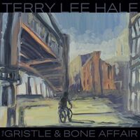 Terry Lee Hale - The Gristle & Bone Affair vinyl cover