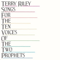 Terry Riley - Songs For The Ten Voices Of The Two Prophets vinyl cover