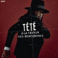 Tete - A La Faveur Des Rencontres vinyl cover