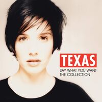 Texas - Say What You Want: The Collection vinyl cover