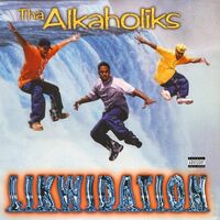 Tha Alkaholiks - Likwidation vinyl cover