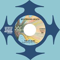 The 45 King - Westbound Beats