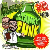 The Allergies - Stanky Funk Feat. Bootie Brown