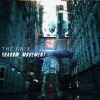 The Anix - Shadow_Movement vinyl cover