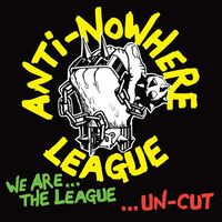 The Anti-Nowhere League - We Are The League Uncut vinyl cover