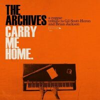 The Archives - Carry Me Home: A Reggae Tribute To Gil Scott-Heron & Brian vinyl cover
