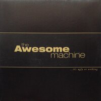 The Awesome Machine - ...it's Ugly Or Nothing: Beneath The Desert Floor Chapter 1 vinyl cover