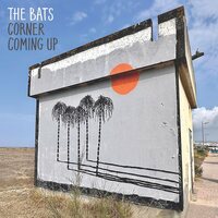 The Bats - Corner Coming Up vinyl cover