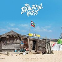 The Beautiful Girls - Seaside Highlife: Greatest Hits Vol 1 vinyl cover