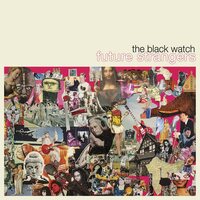 The Black Watch - Future Strangers vinyl cover