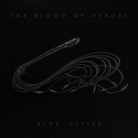 The Blood Of Heroes - Nine Cities vinyl cover