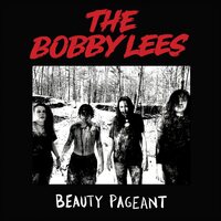 The Bobby Lees - Beauty Pageant vinyl cover