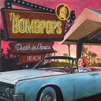 The Bombpops - Death In Venice Beach vinyl cover