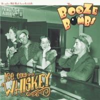 The Booze Bombs - Ice Cold Whiskey Lim.ed. vinyl cover