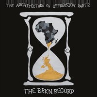 The Brkn Record - The Architecture of Oppression Part 2 vinyl cover