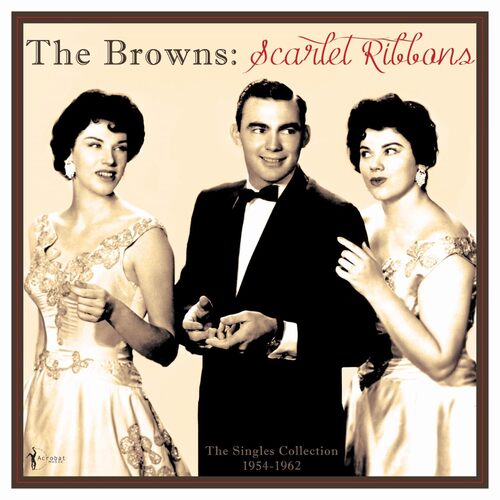 The Browns - Scarlet Ribbons: The Singles Collection 1954-62 vinyl cover