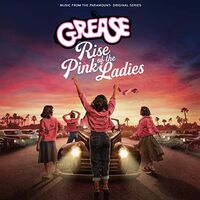 Grease: Rise Of The Pink Ladies - Soundtrack