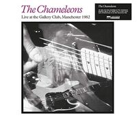The Chameleons - Live At The Gallery Club vinyl cover