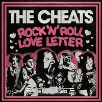 The Cheats - Rock N Roll Love Letter/Cussin, Crying N Carrying On