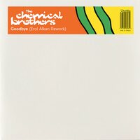 The Chemical Brothers - Goodbye Erol Alkan Rework vinyl cover