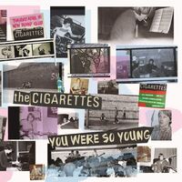 The Cigarettes - You Were So Young vinyl cover