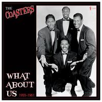 The Coasters - What About Us: Best Of 1955-61