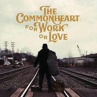 The Commonheart - For Work Or Love vinyl cover
