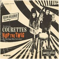 The Courettes - Hop The Twig vinyl cover