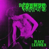 The Cramps - Black Leather: Live At The Stone, San Francisco, 13th May 1980 vinyl cover