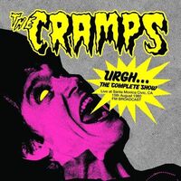 The Cramps - Urgh The Complete Show - Live At Santa Monica Civic, Ca 15Th August 1980 - Fm Broadcast vinyl cover