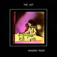 The Cut - Shadow Talks 2.0 vinyl cover