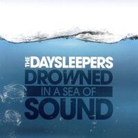 The Daysleepers - Drowned In A Sea Of Sound vinyl cover