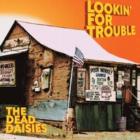 The Dead Daisies - Lookin For Trouble vinyl cover