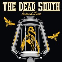 The Dead South - Served Live vinyl cover
