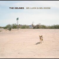 The Delines - Mr. Luck & Ms. Doom (Desert Hardscape) vinyl cover