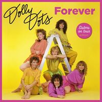The Dolly Dots - Forever: Sisters On Tour Edition (Limited Pink) vinyl cover