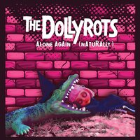 The Dollyrots - Alone Again Naturally vinyl cover
