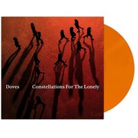 The Doves - Constellations For The Lonely (Orange) vinyl cover