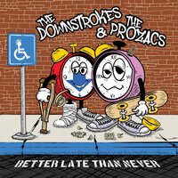 The Downstrokes - Better Late Than Never vinyl cover