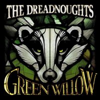 The Dreadnoughts - Green Willow vinyl cover