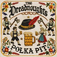 The Dreadnoughts - Polka Pit (Picture) vinyl cover