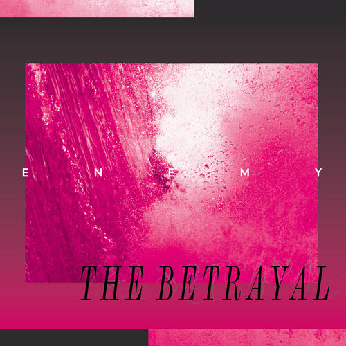 The Enemy - Betrayal (Limited Pink Marble) vinyl cover