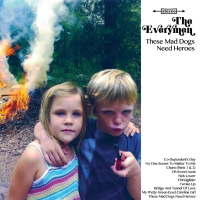 The Everymen - These Mad Dogs Need Heroes vinyl cover