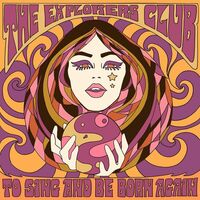 The Explorers Club - To Sing And Be Born Again vinyl cover