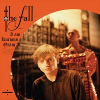 The Fall - I Am Kurious, Oranj vinyl cover