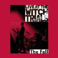 The Fall - Live At The Witch Trials vinyl cover